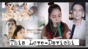 This love |이 사랑| Davichi  [Ost.Descendants of The sun] [ขลุ่ย Thai Flute]​